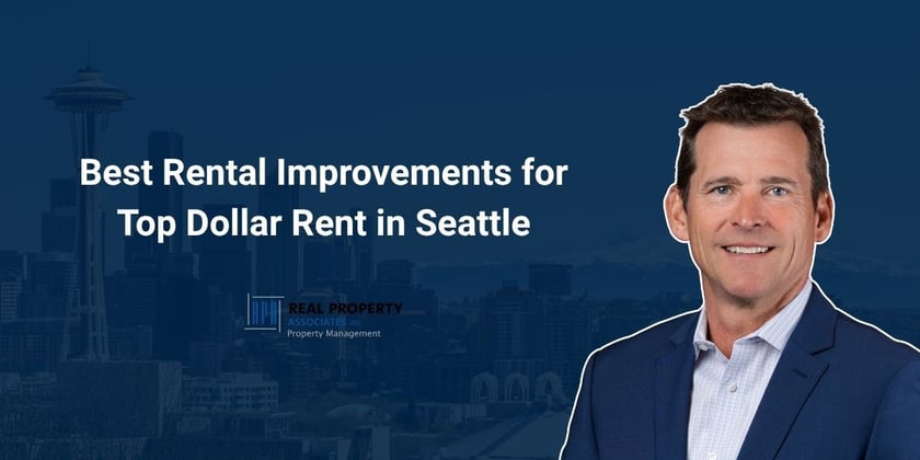 Blog banner with the words Best Improvement for Top Dollar Rent in Seattle