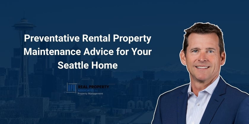 Banner image with that says Preventative Rental Property Maintenance Advice for Your Seattle Home
