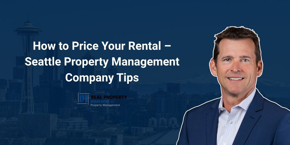 Blog banner image with the text How to Price Your Seattle Rental Property
