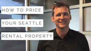 How to Price Your Rental – Tips from a Seattle Property Management Company