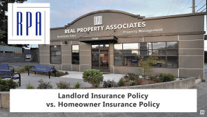 Landlord Insurance Policy vs. Homeowner’s Insurance Policy – Seattle, WA Professional Explains