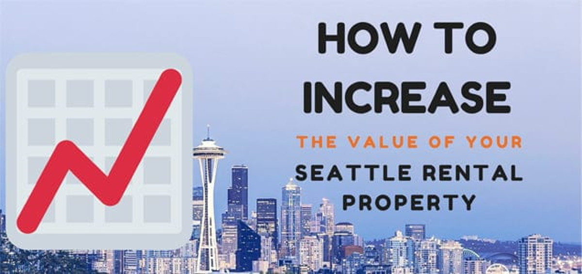 SEATTLE PROPERTY MANAGEMENT SHARES - How To Increase The Value Of Your Seattle Rental Property